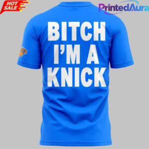 New York Knicks 2026 'Bitch I’m A Knick' Tee 2