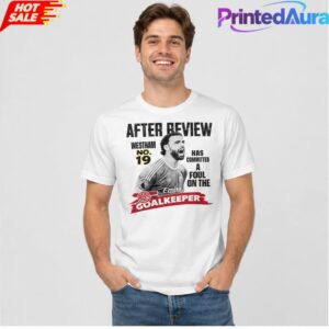 David Raya After Review Westham No 19 Goalkeeper Tee 1