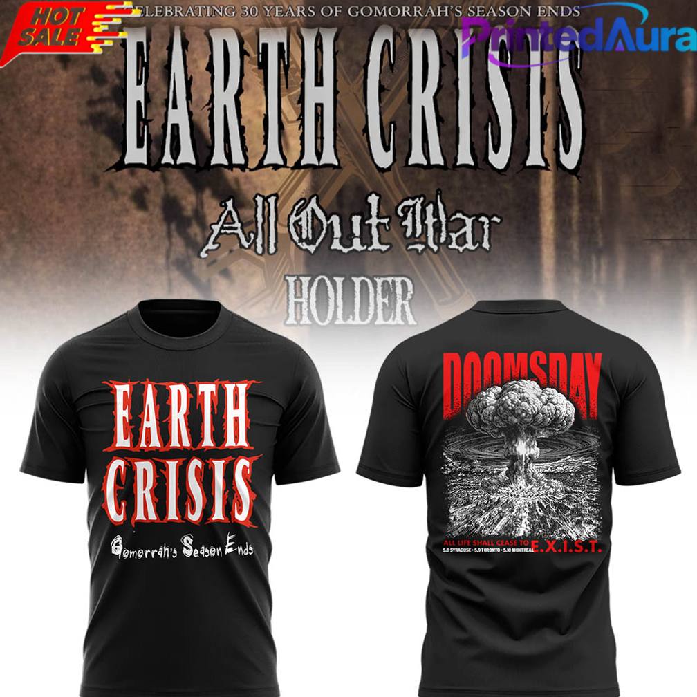 Earth Crisis 30 years of Gomorrahs Season Ends Shirt Earth Crisis 30 years of Gomorrahs Season Ends Shirt