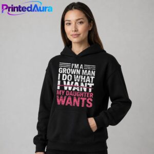 I Do What My Daughter Wants Dad T-Shirt 1