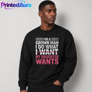 I Do What My Daughter Wants Dad T-Shirt 2