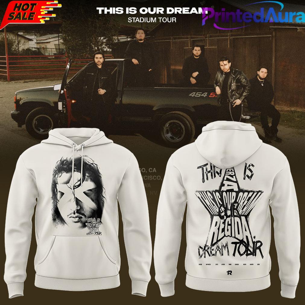 Fuerza Regida White This is Our Dream Tour 2026 Hoodie Fuerza Regida White This is Our Dream Tour 2026 Hoodie