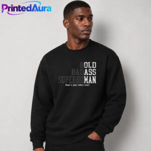 Funny Man Saying Gag Gift Birthday Husband Dad Fathers Day Shirt 2 Funny Man Saying Gag Gift Birthday Husband Dad Fathers Day Shirt 2