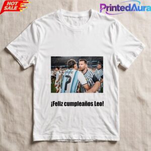 Lionel Messi 39th Birthday Argentina Feliz Cumpleanos Leo Di Maria Tee 1