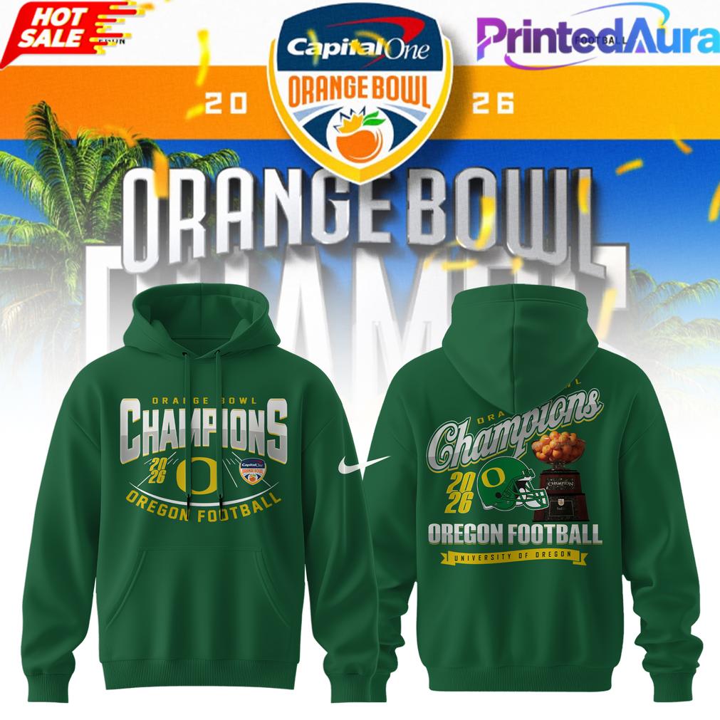 Oregon Ducks 2026 Orange Bowl Champions Hoodie Oregon Ducks 2026 Orange Bowl Champions Hoodie