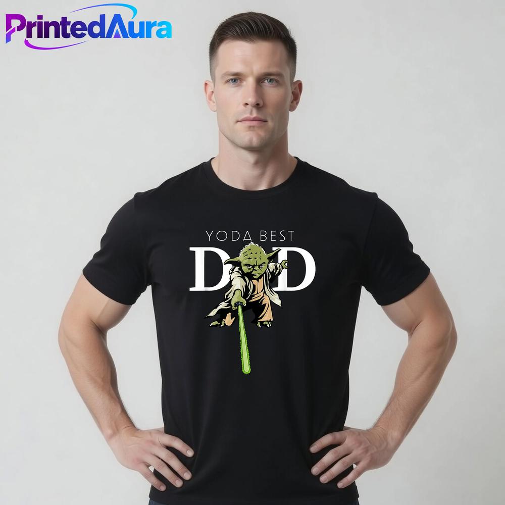 Star Wars Yoda Lightsaber Best Dad Father’s Day Shirt Star Wars Yoda Lightsaber Best Dad Father’s Day Shirt