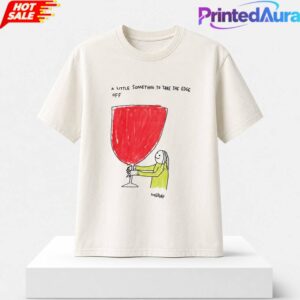 2026 A Little Somethin To Take The Edge Off Shirt 1