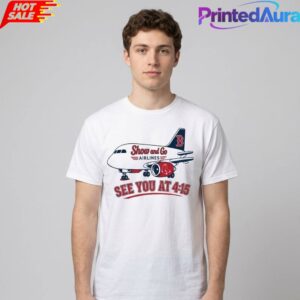 2026 Red Sox Show And Go Airlines See You At 4 15 Shirt