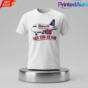 2026 Red Sox Show And Go Airlines See You At 4 15 Shirt 1