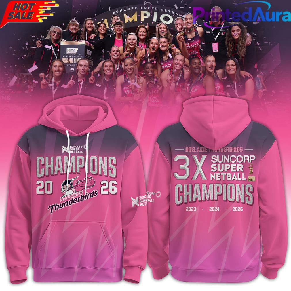 Adelaide Thunderbirds Champions Women’s 2026 Edition Hoodie Adelaide Thunderbirds Champions Women’s 2026 Edition Hoodie