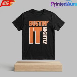 Bustin It Nightly Shirt__ 1