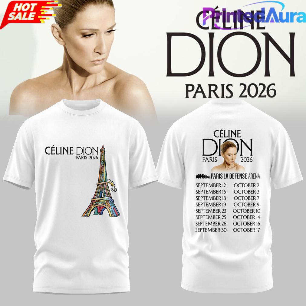 CÉLNE DION LIVE IN PARIS 2026 Limited T-Shirt CÉLNE DION LIVE IN PARIS 2026 Limited T-Shirt
