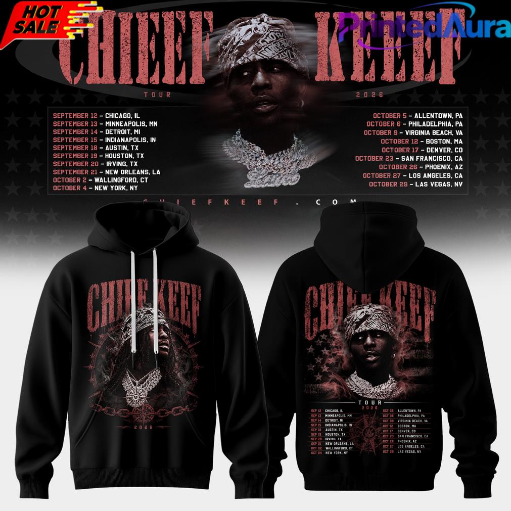 Chief Keef Live 26 Tour Edition Hoodie Chief Keef Live 26 Tour Edition Hoodie
