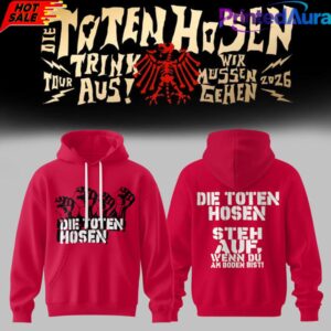 Die Toten Hosen Trink Aus Wir Mssen Gehen Tour 2026 Limitiertes Hoodie 1 Die Toten Hosen Trink Aus Wir Mssen Gehen Tour 2026 Limitiertes Hoodie 1