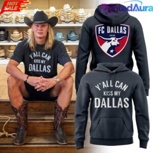 Erling Haaland FC Dallas Y’all Can Kiss My Dallas Hoodie