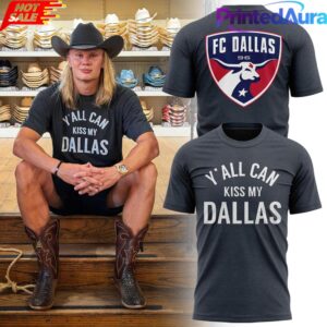 Erling Haaland FC Dallas Y’all Can Kiss My Dallas Tee