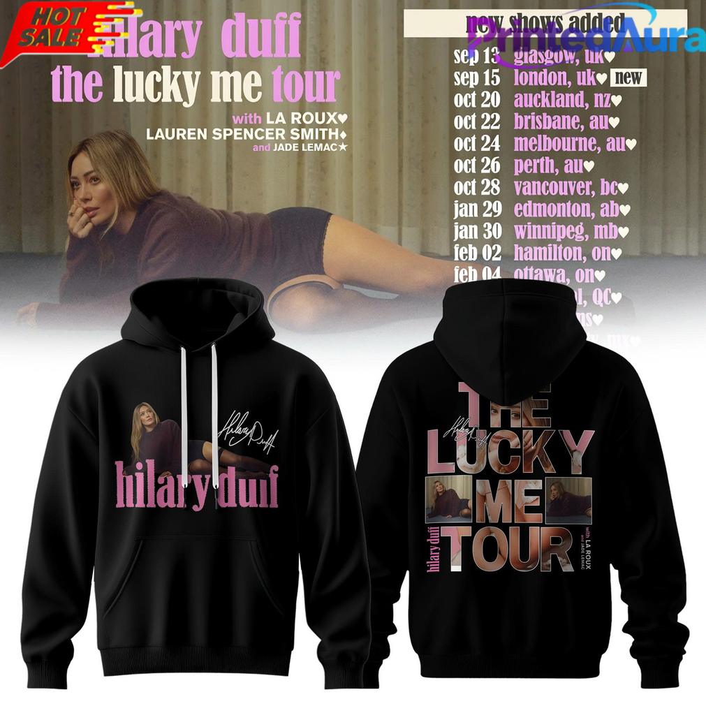 Hilary Duff The Lucky Me Tour Back Edition Hoodie Hilary Duff The Lucky Me Tour Back Edition Hoodie