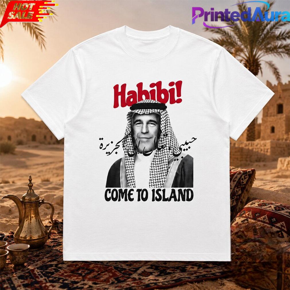 Jeffrey Epstein Habibi Come To Island Tee Jeffrey Epstein Habibi Come To Island Tee