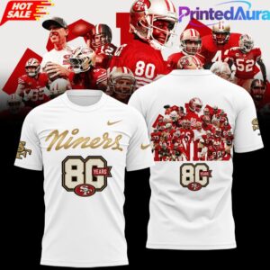 Limited Edition San Francisco 49ers 80th Anniversary T-shirt
