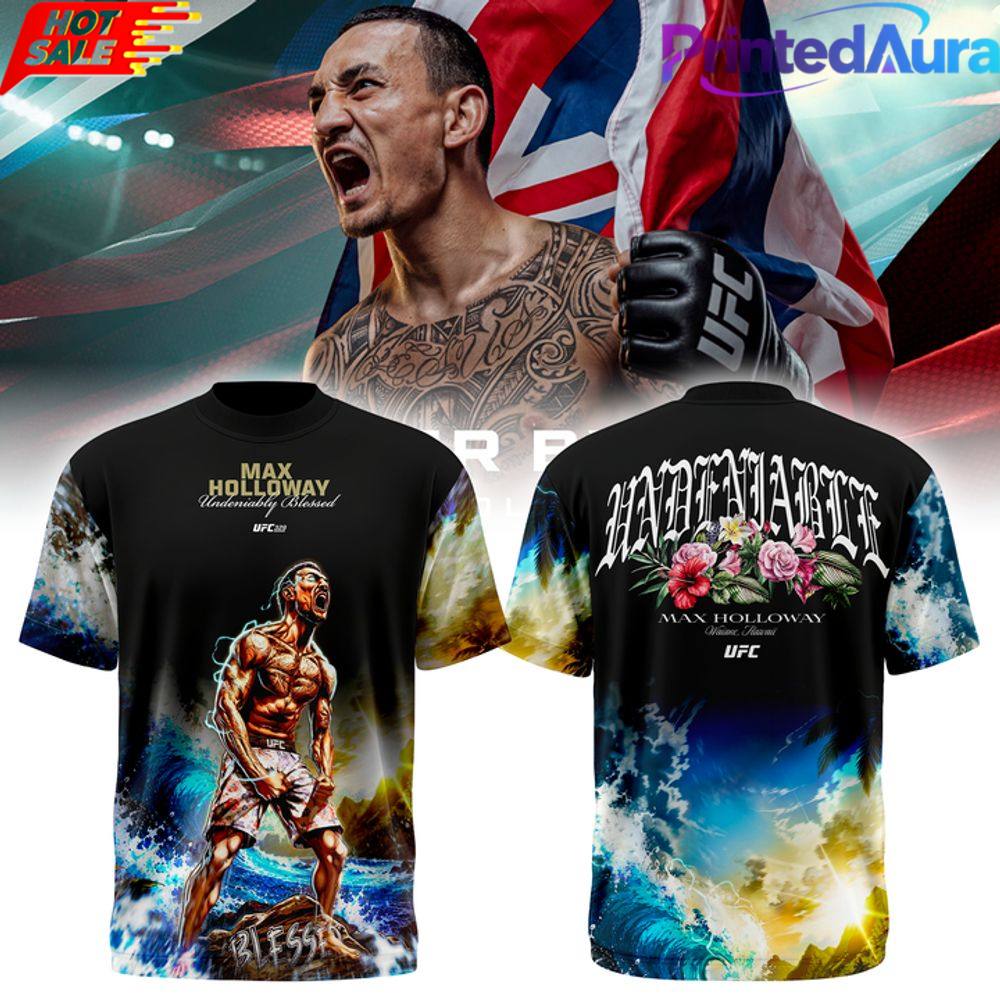 Max Holloway Undeniably Blessed Limited Edition Shirt Max Holloway Undeniably Blessed Limited Edition Shirt