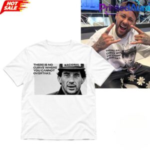 Neymar Ayrton Senna No Curve Where You Cannot Overtake Tee