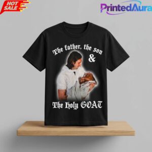 The Father The Son And The Holy Goat Shirt2D 1