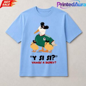 Y Si Si Vamos A Disney Mexico Soccer Duck Tee